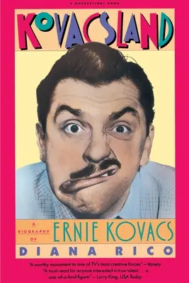 Kovacsland : Biographie d'Ernie Kovacs - Kovacsland: Biography of Ernie Kovacs