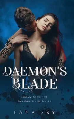 Lame de Daemon : Une romance paranormale sombre (Logan Book 1) : Daemon Blade Livre 3 - Daemon's Blade: A Dark Paranormal Romance (Logan Book 1): Daemon Blade Book 3