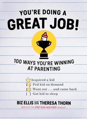 Vous faites du bon travail ! 100 façons de gagner sa vie en tant que parent - You're Doing a Great Job!: 100 Ways You're Winning at Parenting