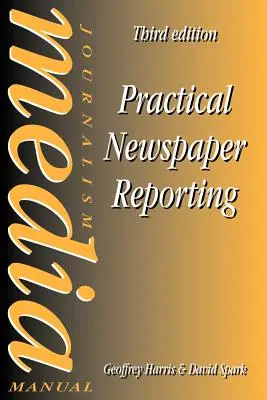 Reportage pratique dans les journaux - Practical Newspaper Reporting