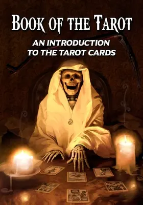 Le livre du Tarot : Une introduction aux cartes de tarot - Book of the Tarot: An Introduction to the Tarot Cards