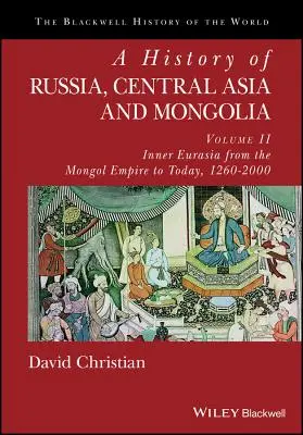 Histoire de la Russie, de l'Asie centrale et de la Mongolie, Volume II - A History of Russia, Central Asia and Mongolia, Volume II