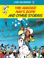 Lucky Luke Vol. 81 : La corde du pendu et autres histoires - Lucky Luke Vol. 81: The Hanged Man's Rope And Other Stories