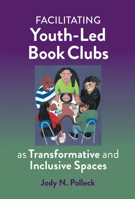 Animer des clubs de lecture dirigés par des jeunes pour en faire des espaces de transformation et d'inclusion - Facilitating Youth-Led Book Clubs as Transformative and Inclusive Spaces