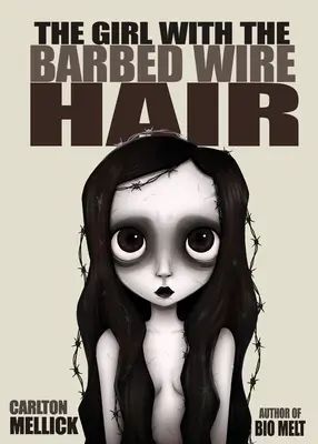 La fille aux cheveux en fil de fer barbelé - The Girl with the Barbed Wire Hair