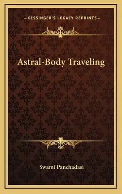 Le voyage dans l'astral - Astral-Body Traveling