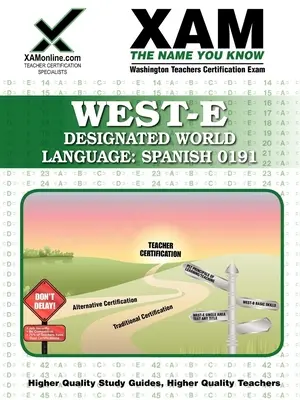 Langue mondiale désignée West-E : Spanish 0191 Teacher Certification Test Prep Study Guide - West-E Designated World Language: Spanish 0191 Teacher Certification Test Prep Study Guide