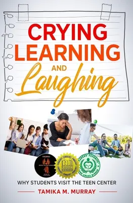 Pleurer, apprendre et rire : pourquoi les étudiants visitent le centre pour adolescents - Crying, Learning, and Laughing: Why Students Visit the Teen Center