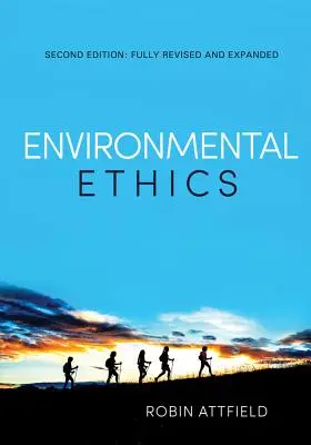 L'éthique de l'environnement : Une vue d'ensemble pour le XXIe siècle - Environmental Ethics: An Overview for the Twenty-First Century