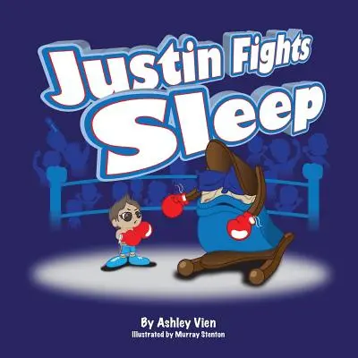 Justin lutte contre le sommeil - Justin Fights Sleep