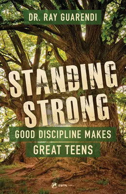 Se tenir debout, fort : La bonne discipline fait les grands ados - Standing Strong: Good Discipline Makes Great Teens