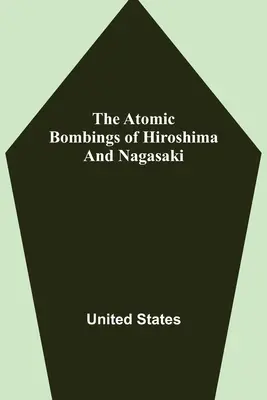 Les bombardements atomiques d'Hiroshima et de Nagasaki - The Atomic Bombings of Hiroshima and Nagasaki