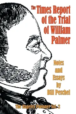 Rapport du Times sur le procès de William Palmer - The Times Report of the Trial of William Palmer