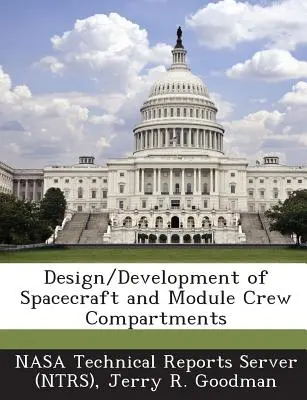 Conception/Développement des compartiments d'équipage des engins spatiaux et des modules (Nasa Technical Reports Server (Ntrs)) - Design/Development of Spacecraft and Module Crew Compartments (Nasa Technical Reports Server (Ntrs))