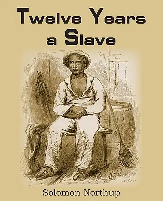 Douze ans d'esclavage - Twelve Years a Slave