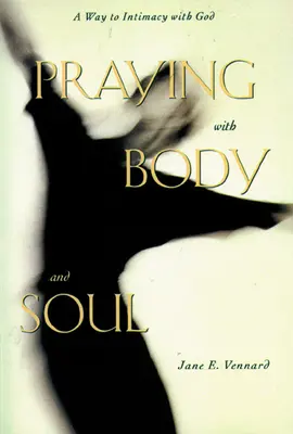 Prier avec son corps et son âme - Praying with Body and Soul