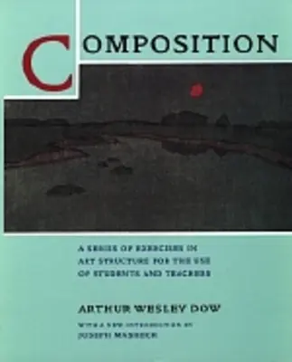 Composition : Une série d'exercices sur la structure de l'art à l'usage des étudiants et des enseignants - Composition: A Series of Exercises in Art Structure for the Use of Students and Teachers