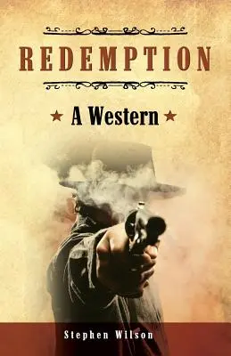 La Rédemption : Un western : Un conte du Far West - Redemption: A Western: A tale of the Wild West