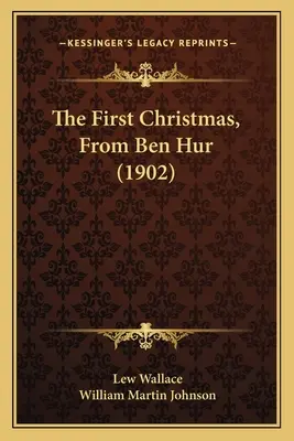 Le premier Noël, tiré de Ben Hur (1902) - The First Christmas, From Ben Hur (1902)