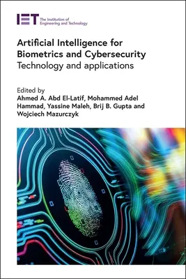 L'intelligence artificielle au service de la biométrie et de la cybersécurité : Technologie et applications - Artificial Intelligence for Biometrics and Cybersecurity: Technology and Applications