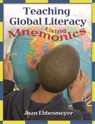 Enseigner l'alphabétisation globale à l'aide de moyens mnémotechniques - Teaching Global Literacy Using Mnemonics