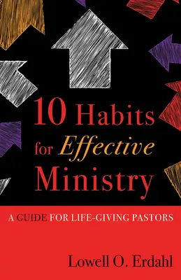 Dix habitudes pour des ministres efficaces - Ten Habits for Effective Minis