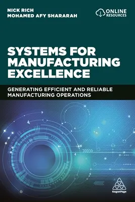 Systèmes pour l'excellence dans la fabrication : Générer des opérations de fabrication efficaces et fiables - Systems for Manufacturing Excellence: Generating Efficient and Reliable Manufacturing Operations