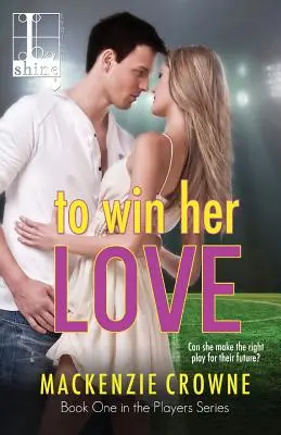 Pour gagner son amour - To Win Her Love