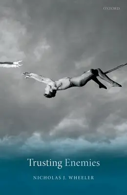 Faire confiance aux ennemis - Trusting Enemies