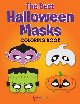 Le meilleur livre de coloriage sur les masques d'Halloween - The Best Halloween Masks Coloring Book