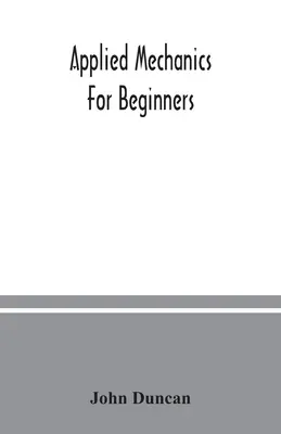 La mécanique appliquée pour les débutants - Applied mechanics for beginners