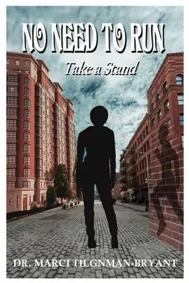 Pas besoin de courir Prendre position » » - No Need to Run Take a Stand