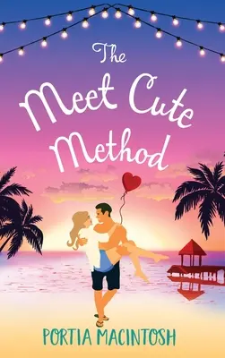 La méthode de la rencontre mignonne - The Meet Cute Method