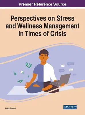 Perspectives sur la gestion du stress et du bien-être en temps de crise - Perspectives on Stress and Wellness Management in Times of Crisis