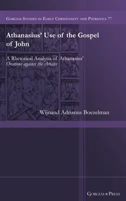 L'utilisation de l'Évangile de Jean par Athanase - Athanasius' Use of the Gospel of John
