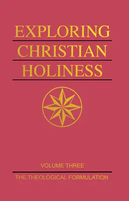 Explorer la sainteté chrétienne, Volume 1 : Les fondements bibliques - Exploring Christian Holiness, Volume 1: The Biblical Foundations