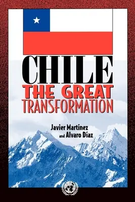 Chili : La grande transformation - Chile: The Great Transformation