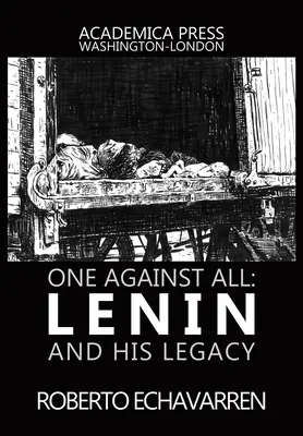 Un contre tous : Lénine et son héritage - One Against All: Lenin and His Legacy