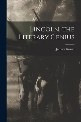 Lincoln, le génie littéraire - Lincoln, the Literary Genius