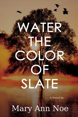 L'eau couleur d'ardoise - Water the Color of Slate