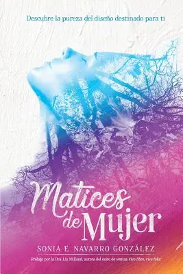 Matices de Mujer : Découvrez la pureté de la boisson qui vous est destinée - Matices de Mujer: Descubre la pureza del diseo destinado para ti