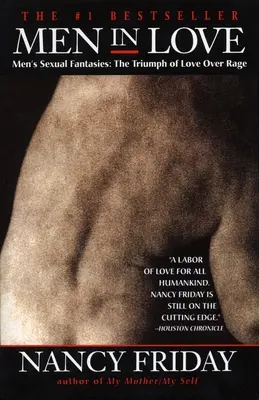 Les hommes amoureux : Les fantasmes sexuels des hommes : Le triomphe de l'amour sur la rage - Men in Love: Men's Sexual Fantasies: The Triumph of Love Over Rage