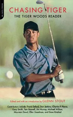 Chasing Tiger : Le lecteur de Tiger Woods - Chasing Tiger: The Tiger Woods Reader