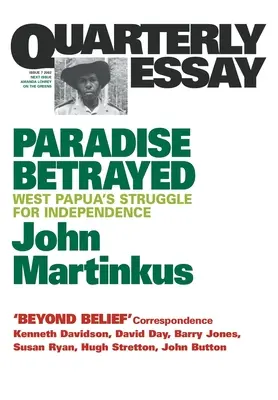 Paradis trahi : La lutte pour l'indépendance de la Papouasie occidentale - Paradise Betrayed: West Papua's struggle for independence