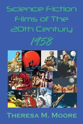 Films de science-fiction du 20e siècle : 1958 - Science Fiction Films of The 20th Century: 1958