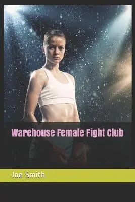 Warehouse Female Fight Club