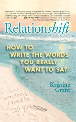 Relationshift : Comment écrire les mots que vous voulez vraiment dire - Relationshift: How to Write the Words You Really Want to Say