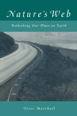 La toile de la nature : Repenser notre place sur terre - Nature's Web: Rethinking Our Place on Earth