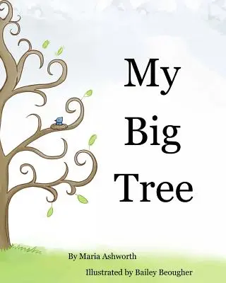 Mon grand arbre : Un livre d'images conceptuel avec une histoire sur l'amitié - My Big Tree: A concept picture book with a story on friendship