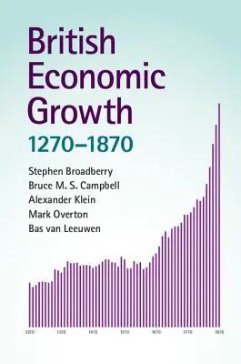 La croissance économique britannique, 1270-1870 - British Economic Growth, 1270-1870